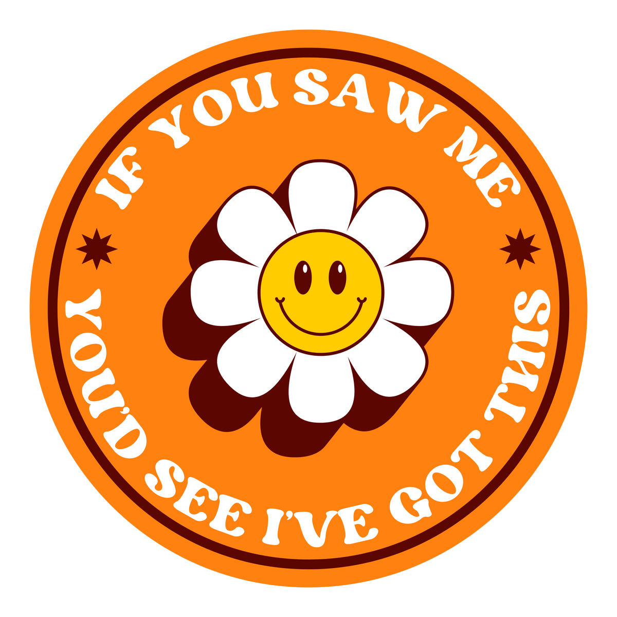 You&#39;d See I&#39;ve Got This - Sticker